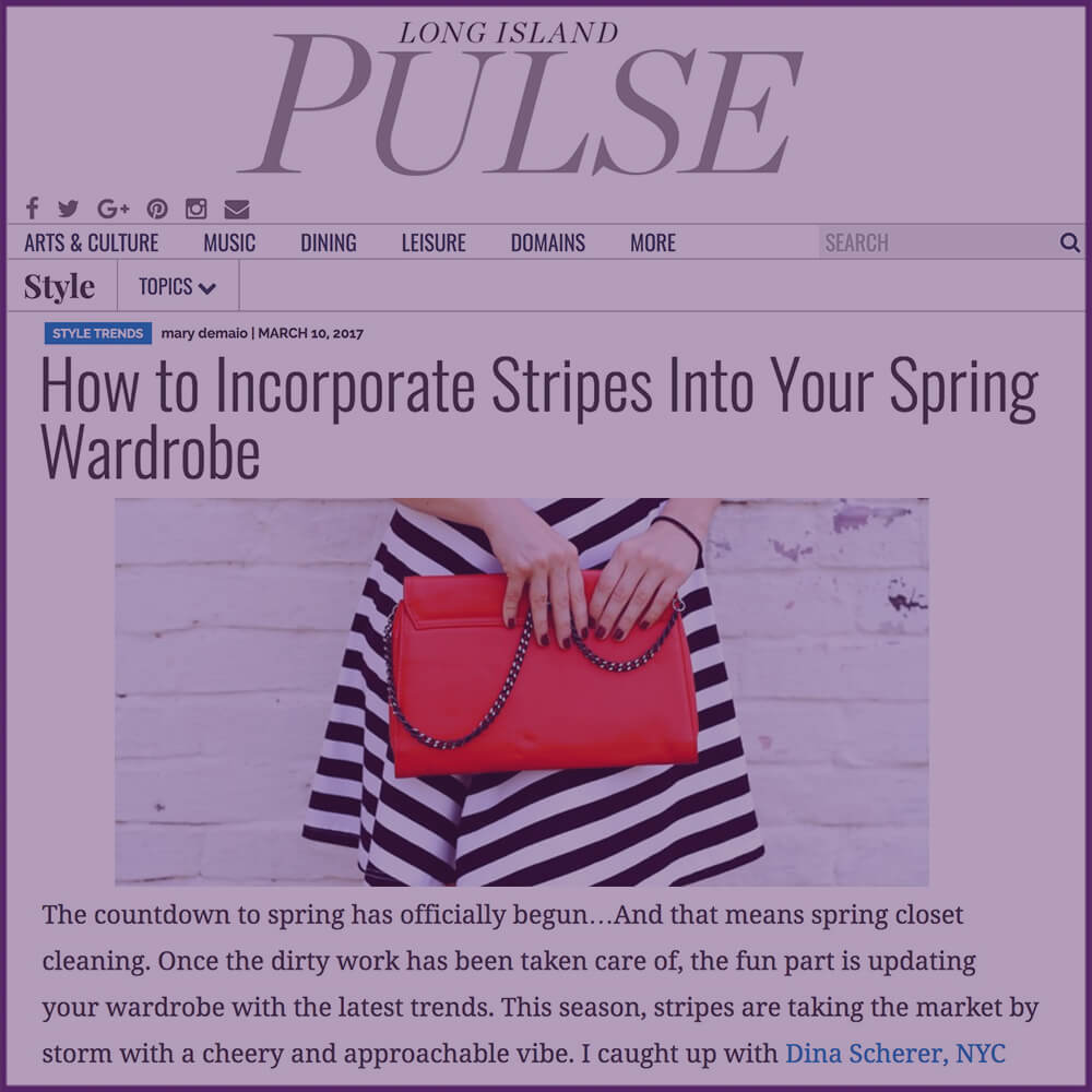 Long Island Pulse Article How To Incorporate Stripes Into Your Spring Wardrobe March 10 2017